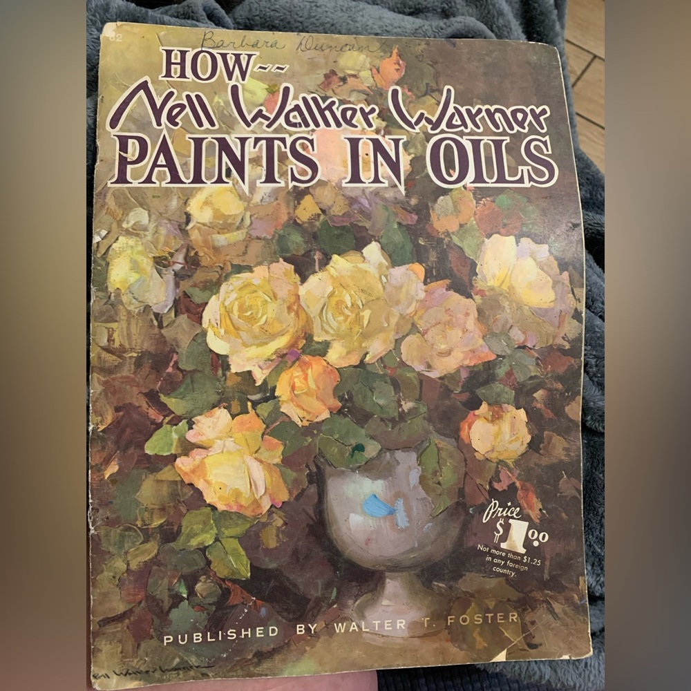 Walter T. Foster Art Book - How Nell Walker Warner Paints in Oils